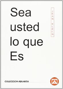 SEA USTED LO QUE ES