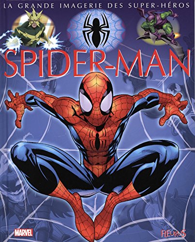 La grande imagerie des super-h&eacute;ros - Spider-Man