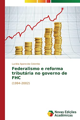 Federalismo e reforma tributária no governo de FHC: (1994-2002)