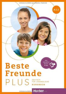 Beste Freunde PLUS A1.1: Deutsch für Jugendliche .Deutsch als Fremdsprache / Kursbuch plus interaktive Version