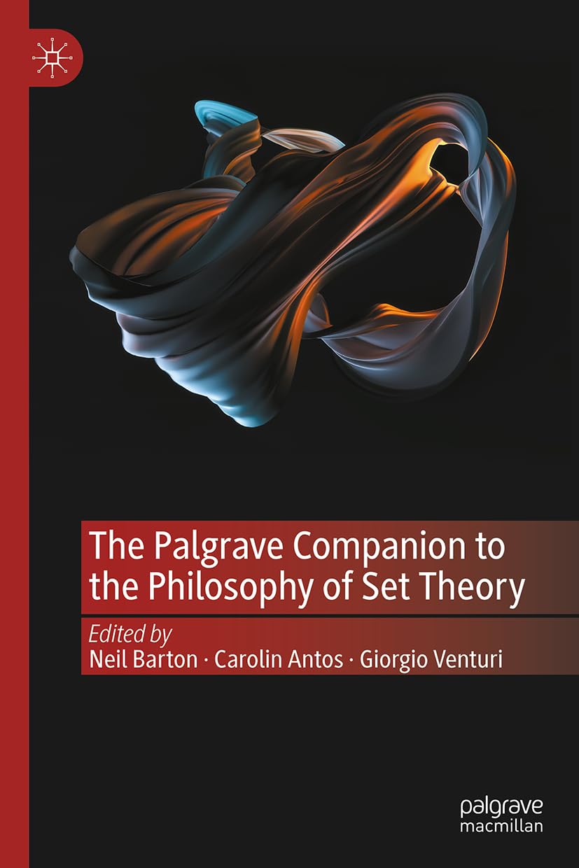 The Palgrave Companion to the Philosophy of Set Theory (Palgrave Companions)