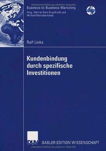 Kundenbindung durch spezifische Investitionen (Business-to-Business-Marketing)