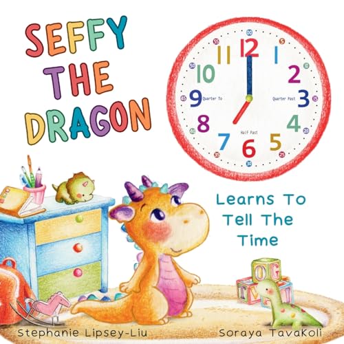 Seffy The Dragon: Learns To Tell The Time