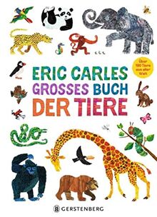 Eric Carles großes Buch der Tiere: Über 180 Tiere aus aller Welt