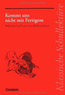 Klassische Schullektüre, Kommt uns nicht mit Fertigem