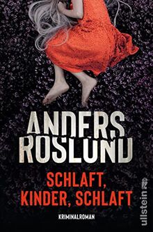 Schlaft, Kinder, schlaft: Kriminalroman | Ein unerbittlich spannender Thriller, sorgt garantiert für schlaflose Nächte | Beste schwedische Spannung (Ewert Grens ermittelt)