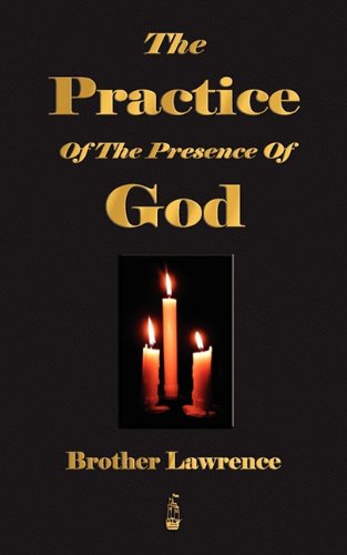 The Practice Of The Presence Of God