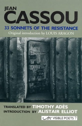 33 Sonnets of the Resistance and Other Poems: 33 Sonnets Compos'es Au Secret Et Autres Po'emes (Visible Poets)