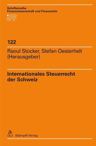 Internationales Steuerrecht der Schweiz (Schriftenreihe Finanzwissenschaft und Finanzrecht iff)