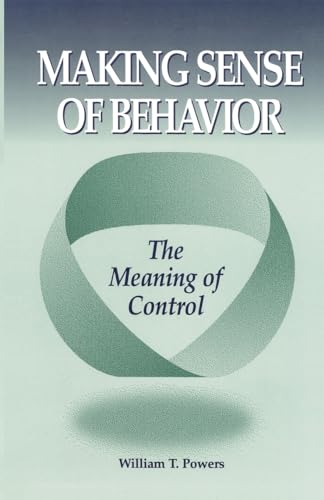 Powers, William T Making Sense Of Behavior