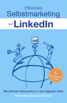 Effektives Selbstmarketing auf LinkedIn: Berufliches Netzwerken in der digitalen Welt