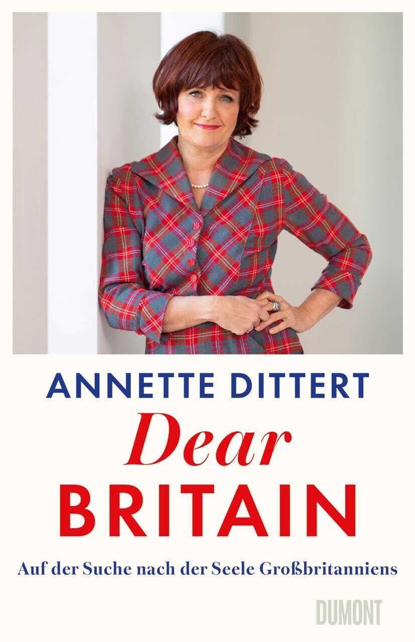Dittert, Annette: Dear Britain