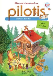 Pilotis CP : méthode de lecture : cahier d'écriture