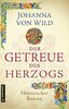 Der Getreue des Herzogs: Ein Historischer Roman aus Württemberg (Historische Romane im GMEINER-Verlag)