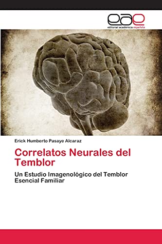 Correlatos Neurales del Temblor: Un Estudio Imagenológico del Temblor Esencial Familiar