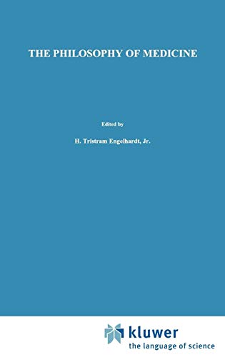 The Philosophy of Medicine: Framing the Field (Philosophy and Medicine, Band 64)