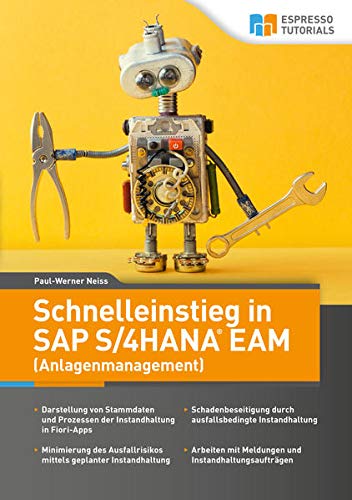 Schnelleinstieg in SAP S 4HANA EAM (Anlagenmanagement) - Paul-Werner Neiss Taschenbuch