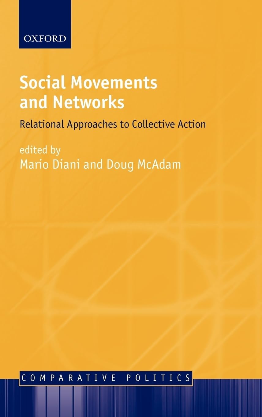 Social Movements and Networks ' Relational Approaches to Collective Action ' (Comparative Politics)