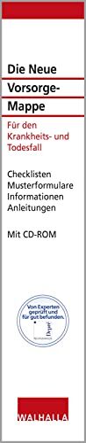 Die Neue Vorsorge-Mappe: Für den Krankheits- und Todesfall; Checklisten; Musterformulare; Informationen; Anleitungen; Mit CD-ROM und Online-Dienst