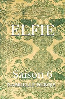 ELFIE: Saison 6