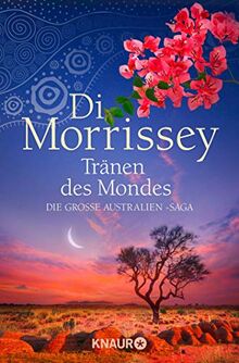 Tränen des Mondes: Die große Australien-Saga (Kimberley-Reihe)