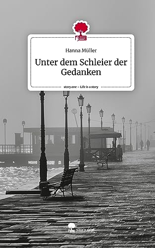 Unter dem Schleier der Gedanken. Life is a Story - story.one