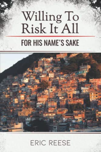 Willing To Risk It All: For His Name's Sake
