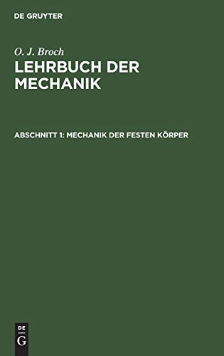 Lehrbuch der Mechanik: Mechanik der festen Körper: Gesetze des Gleichgewichts und der Bewegung