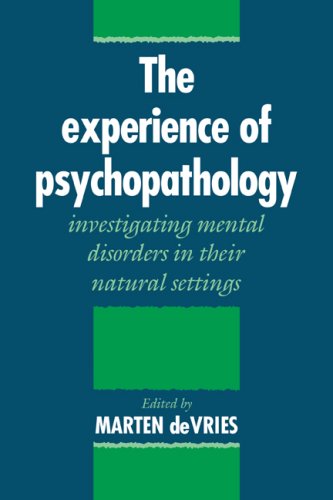 The Experience of Psychopathology: Investigating Mental Disorders in Their Natural Settings