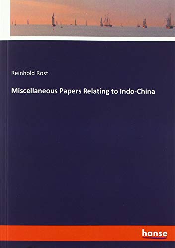 Miscellaneous Papers Relating to Indo-China
