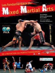 Les fondamentaux du mixed martial arts : de l'initiation au perfectionnement