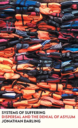 Systems of Suffering: Dispersal and the Denial of Asylum