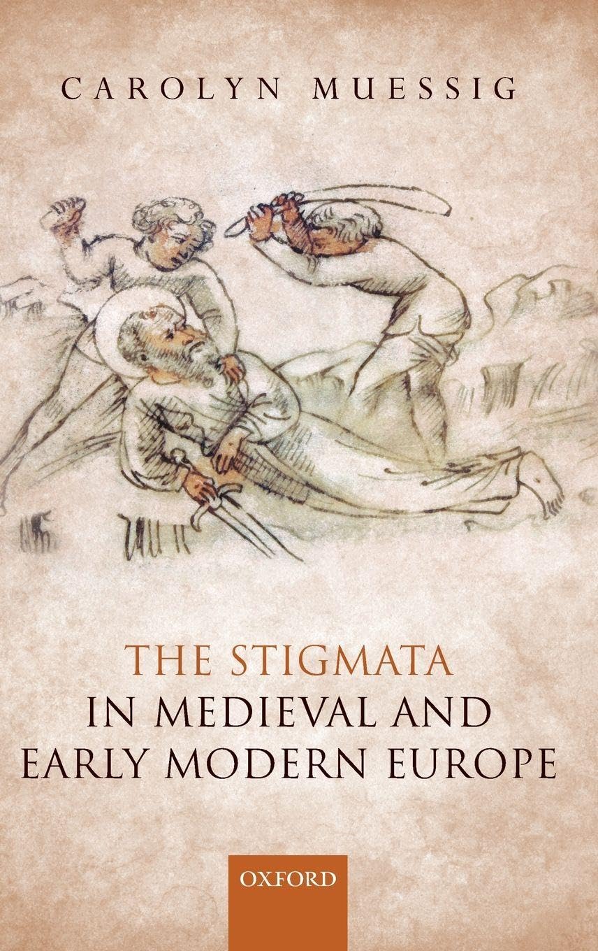 Stigmata in Medieval and Early Modern Europe