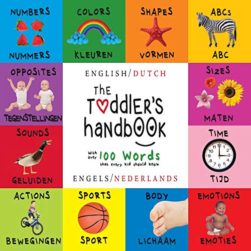 Dayna Martin The Toddler's Handbook, Bilingual (English / Dutch) (Engels / Nederlands) Numbers, Colors, Shapes, Sizes, Abc Animals, Opposites, And Sounds, With