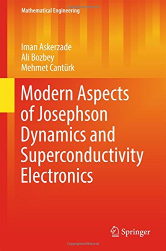 Mathematical Engineering: Modern Aspects of Josephson Dynamics and Superconductivity Electronics
