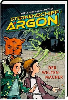 Sternenschiff Argon (Bd. 3): Der Weltenmacher