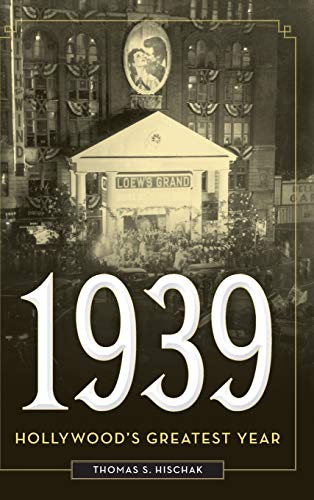 1939: Hollywood's Greatest Year