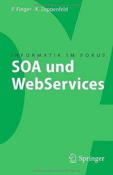 SOA und WebServices (Informatik im Fokus) (German Edition)