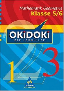 OKiDOKi - Neubearbeitung: OKiDOKi. Mathematik Geometrie. Klasse 5/6: Die Lernhilfe