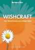 Wishcraft : Vom Wunschtraum zum erfüllten Leben