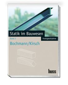 Statik im Bauwesen 2: Festigkeitslehre