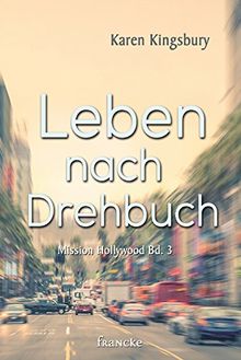 Leben nach Drehbuch (Mission Hollywood)