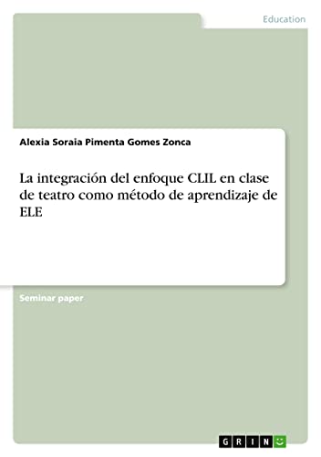 La integración del enfoque CLIL en clase de teatro como método de aprendizaje de ELE