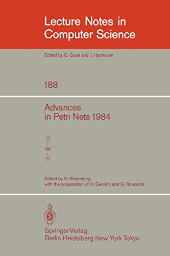 Advances in Petri Nets 1984 (Lecture Notes in Computer Science, 188, Band 188)