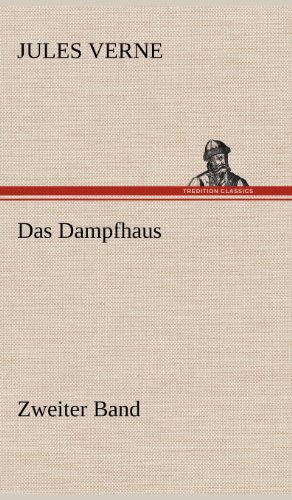 Das Dampfhaus -2: Zweiter Band