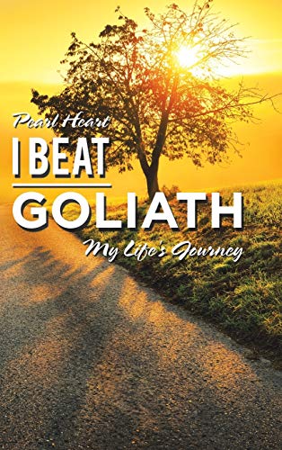 I Beat Goliath: My Life's Journey