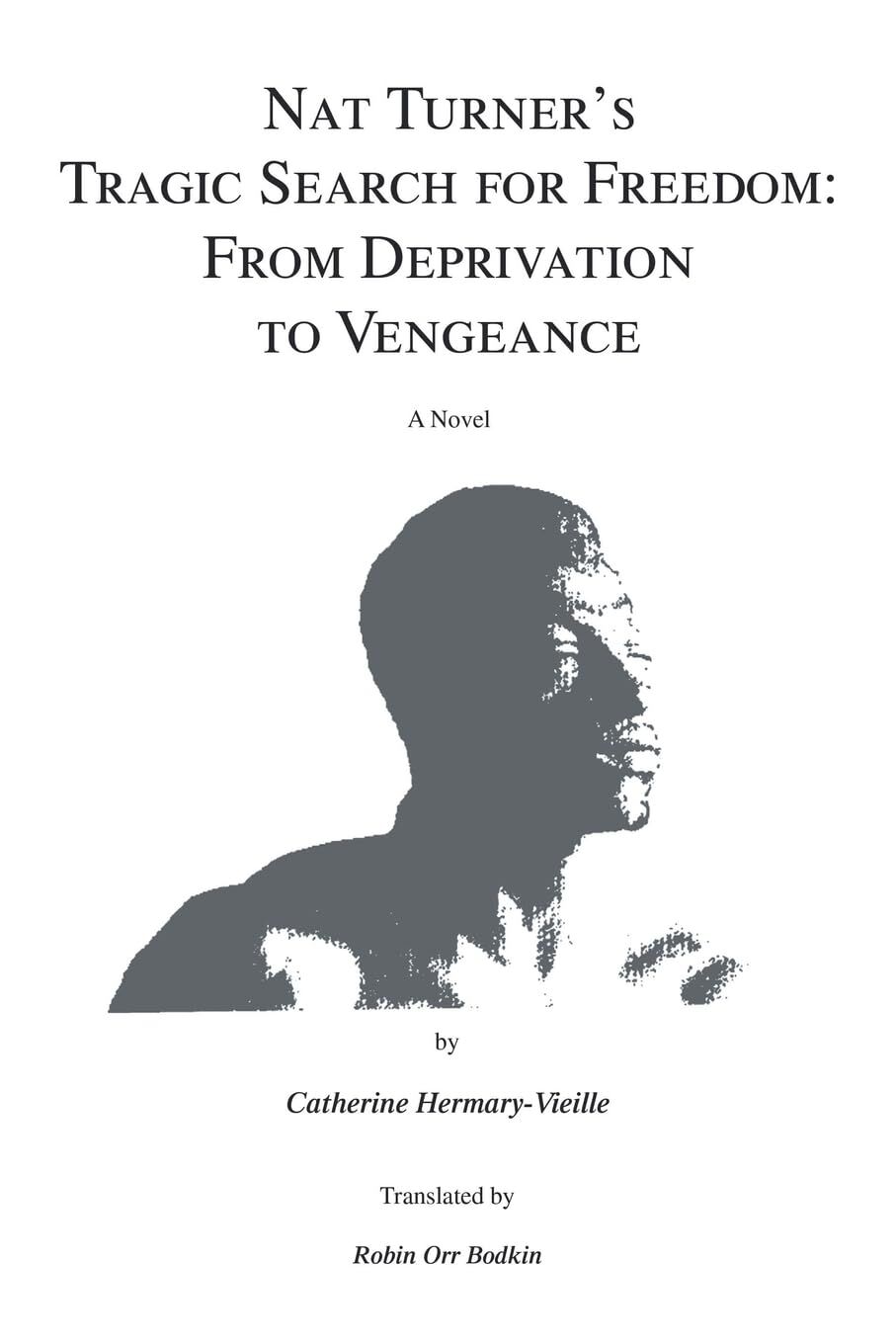 Nat Turner's Tragic Search for Freedom