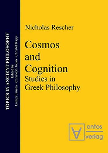 Cosmos and Logos: Studies in Greek Philosophy (Topics in Ancient Philosophy / Themen der antiken Philosophie, 1)