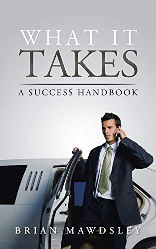 What it Takes: A Success Handbook