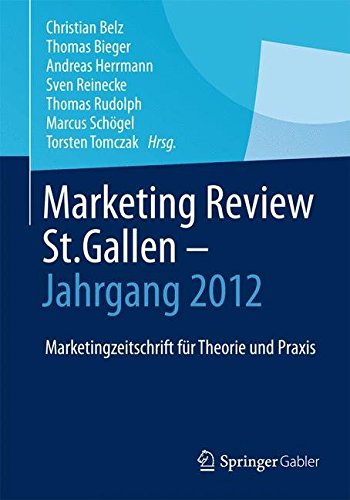 Marketing Review St. Gallen - Jahrgang 2012: Marketingfachzeitschrift für Theorie und Praxis